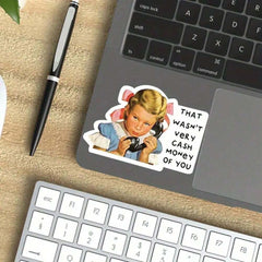It's Not That You Are Very Good Stickers, Funny Cute Stickers Stickers, Laptop Stickers, Funny Stickers, Meme Stickers, Car Retro Stickers Back To School