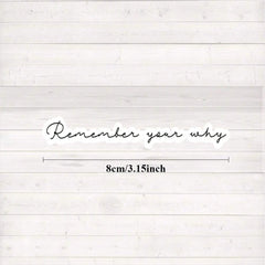 1or3pcs Remember Your Why Sticker Motivational Positive Quote Sticker Creative Decorative Sticker Perfect For Laptops Water Bottles Cars Cellphone Refrigerator