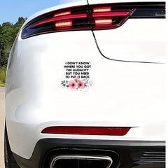 1PC Don't Know Where You Got The Audacity But You Need To Put It Back Sticker Vinyl Sticker Waterproof